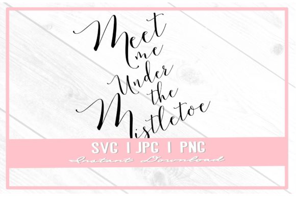 Meet Me Under Mistletoe Christmas SVG Review